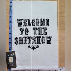 NWT Twisted Wares White Hang Tight Tea Kitchen Towel Welcome to the Sh-tshow!